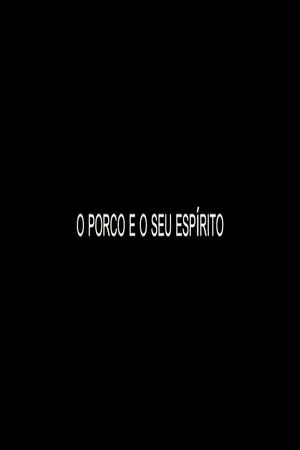 Постер: O Porco e o Seu Espírito