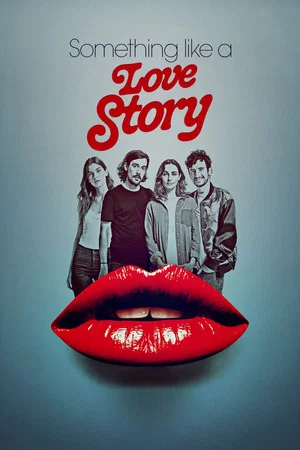 Постер: Something Like a Love Story