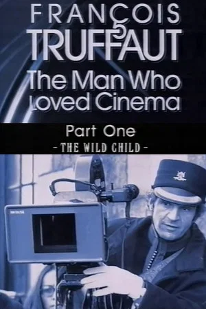 Постер: François Truffaut: The Man Who Loved Cinema - The Wild Child