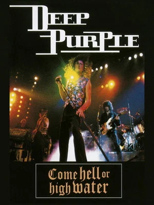 Постер: Deep Purple: Come Hell or High Water