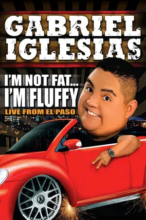 Постер: Gabriel Iglesias: I'm Not Fat... I'm Fluffy