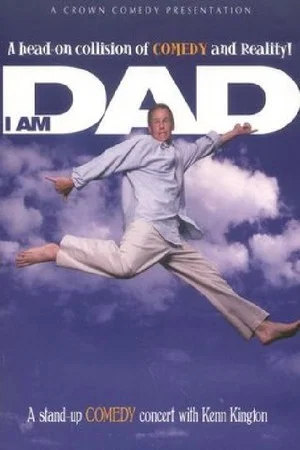 Постер: Kenn Kington: I Am Dad