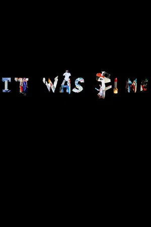 Постер: It Was Fine