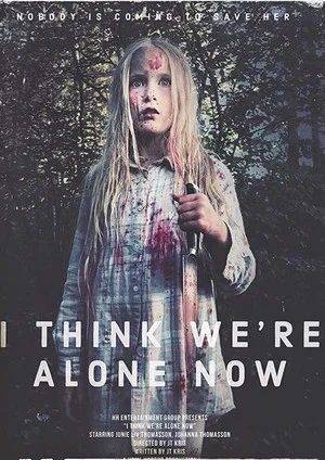 Постер: I Think We're Alone Now