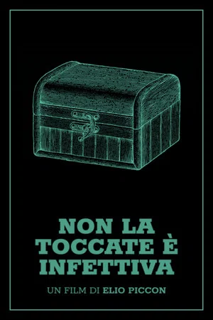 Постер: Non la toccate è infettiva