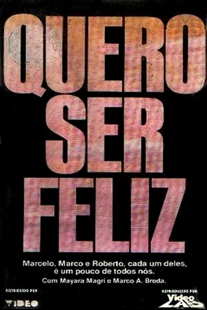 Постер: Quero Ser Feliz