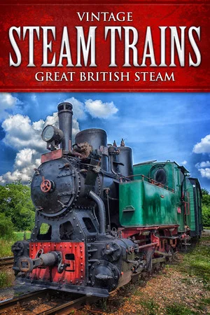 Постер: Vintage Steam Trains: Great British Steam