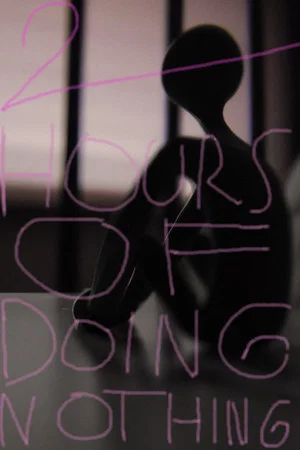 Постер: 2 Hours of Doing Nothing
