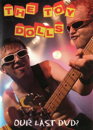 Постер: Toy Dolls: Our Last DVD?