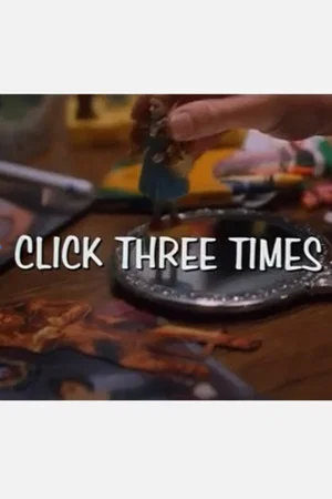 Постер: Click Three Times