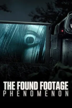 Постер: The Found Footage Phenomenon