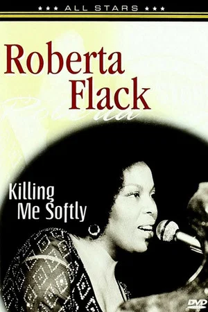 Постер: Roberta Flack: In Concert - Killing Me Softly