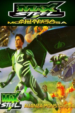 Постер: Max Steel: Monstrous Alliance
