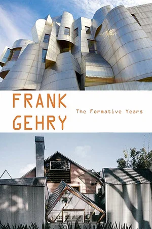 Постер: Frank Gehry: The Formative Years