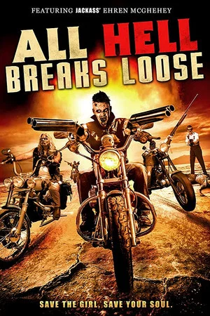 Постер: All Hell Breaks Loose