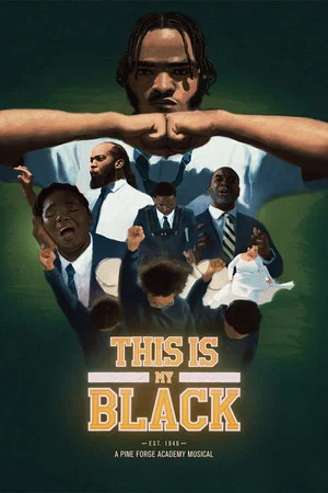 Постер: This is My Black: A Pine Forge Academy Musical