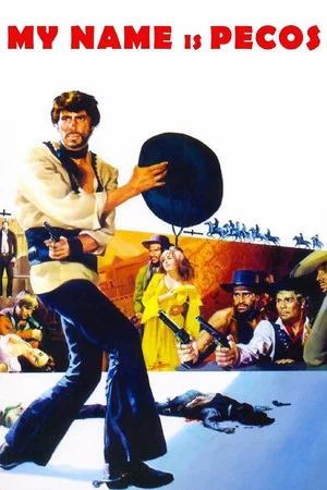 Постер: My Name Is Pecos