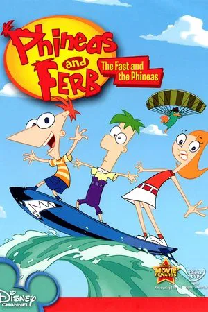 Постер: Phineas and Ferb: The Fast and the Phineas