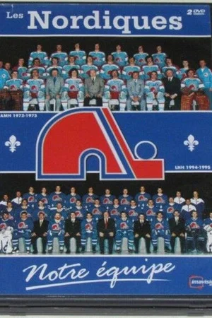 Постер: Les Nordiques, Notre Équipe