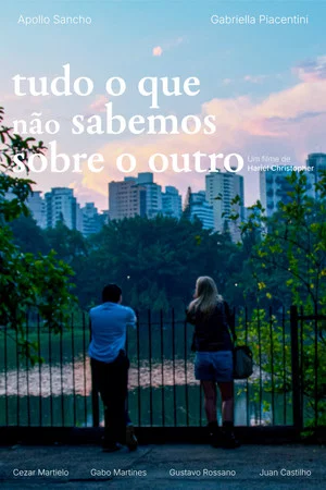 Постер: Tudo o Que Não Sabemos Sobre o Outro