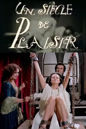 Постер: A Century of Pleasure: History of Hardcore Cinema
