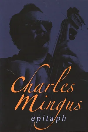 Постер: Charles Mingus: Epitaph