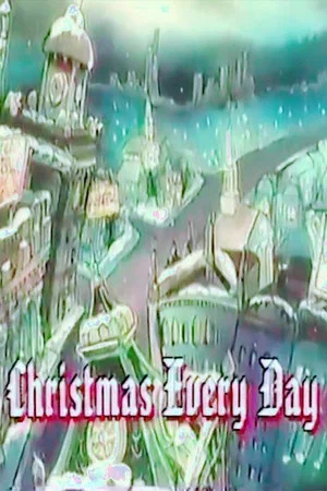 Постер: Christmas Every Day