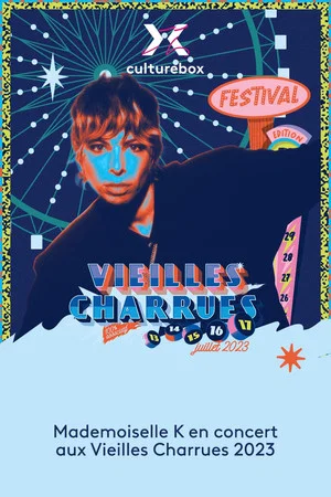 Постер: Mademoiselle K en concert aux Vieilles Charrues 2023
