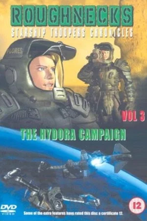 Постер: Roughnecks - The Starship Troopers Chronicles - The Hydora Campaign