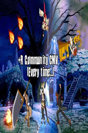 Постер: GGXXACPR Community CMV 「Every time…」