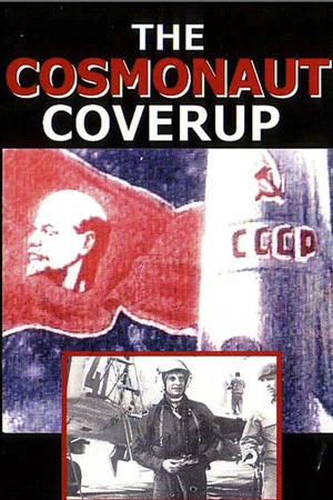 Постер: The Cosmonaut Cover-Up