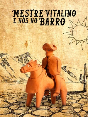 Постер: Mestre Vitalino E Nós No Barro