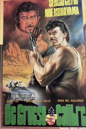 Постер: De grueso calibre