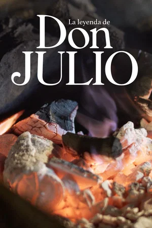 Постер: La leyenda de Don Julio: Corazón y hueso