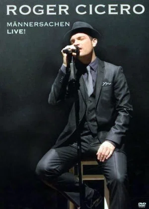 Постер: Roger Cicero - Männersachen live