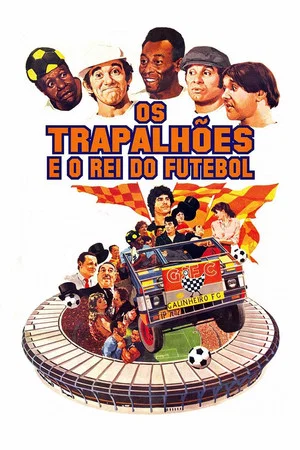Постер: Os Trapalhões e o Rei do Futebol