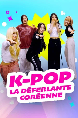 Постер: K-Pop La déferlante coréenne