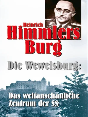 Постер: Heinrich Himmlers Burg - Die Wewelsburg