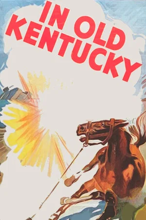 Постер: In Old Kentucky