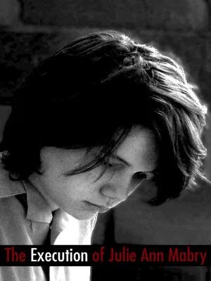 Постер: The Execution of Julie Ann Mabry