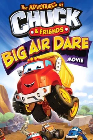 Постер: Chuck & Friends: Big Air Dare Movie