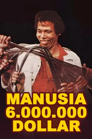 Постер: Manusia 6.000.000 Dollar