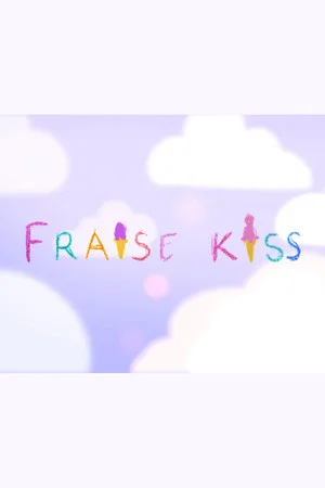 Постер: FRAISE KISS