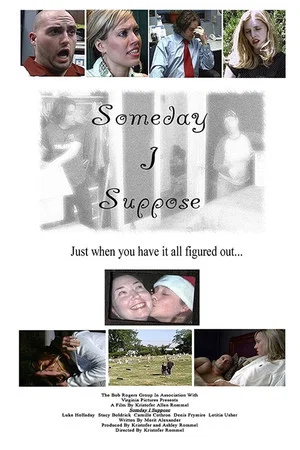 Постер: Someday I Suppose