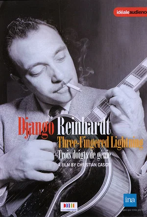 Постер: Django Reinhardt, trois doigts de génie