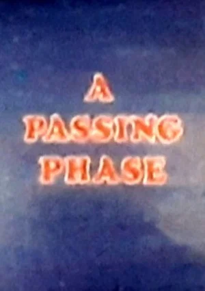 Постер: A Passing Phase