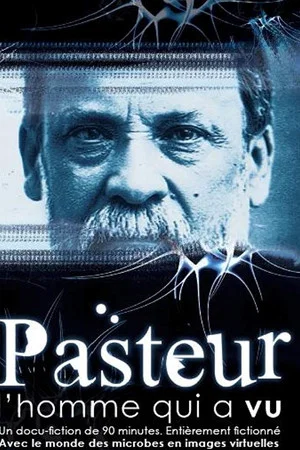 Постер: Pasteur, l'homme qui a vu