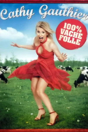Постер: Cathy Gauthier: 100% vache folle