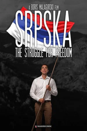 Постер: Srpska: The Struggle for Freedom