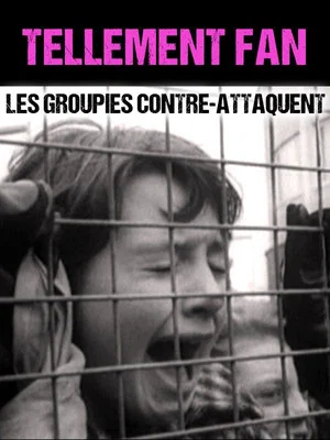 Постер: Tellement Fan - Les groupies contre-attaquent